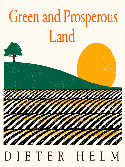 Title details for Green and Prosperous Land by Dieter Helm - Available